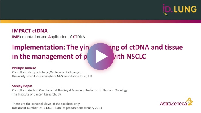 Implementation: the Yin and Yang of ctDNA and tissue in the management of patients with NSCLC